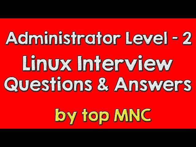 Level 2 - Linux Interview Questions and Answers | Tech Arkit