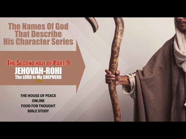 Jehovah-Rohi, The LORD Our Shepherd - Part 2 of 2