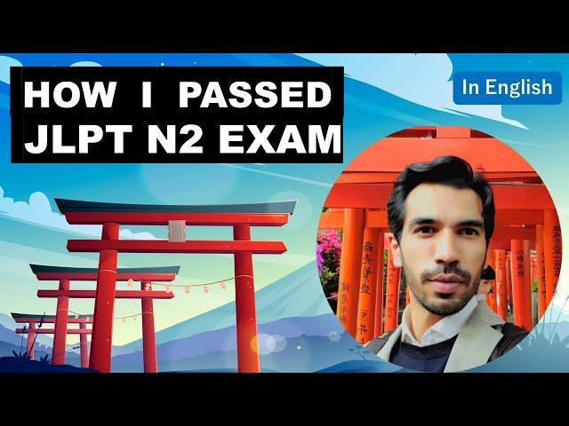 HOW I PASSED JLPT N2 EXAM