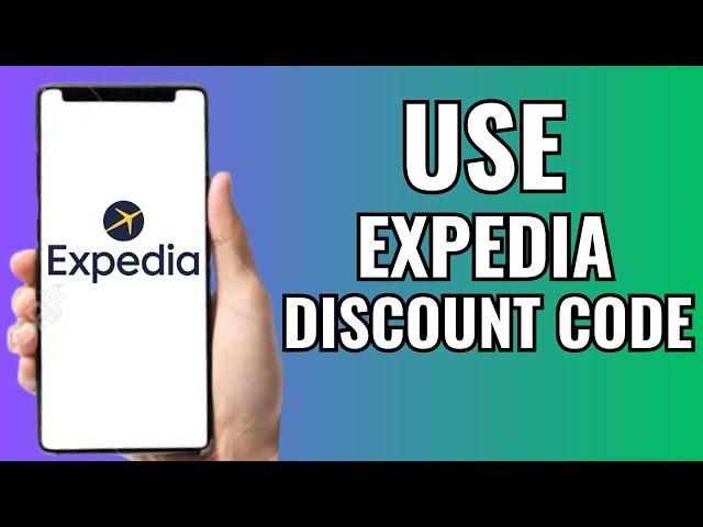 How To Use Expedia Discount Code 2023