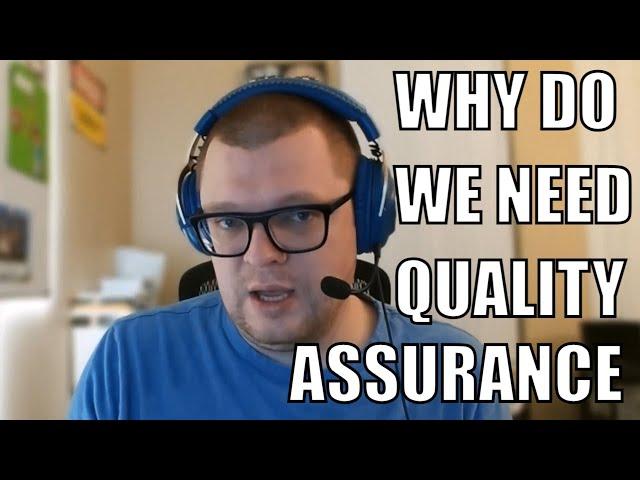 If Developers can test why do we need Quality Assurance