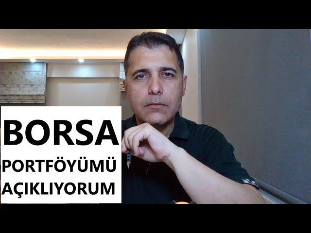 BORSADA PORTFÖYÜMÜ AÇIKLIYORUM