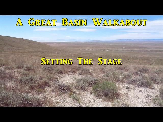 A Great Basin Walkabout - Setting The Stage