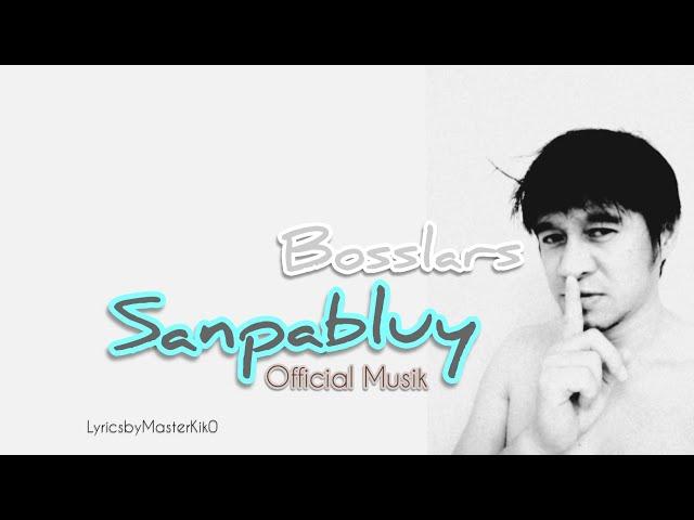 Bosslars Realtalk : sanpabluy (Prod By MasterKikoMusic) : HypeBeast Legendary Richkid!