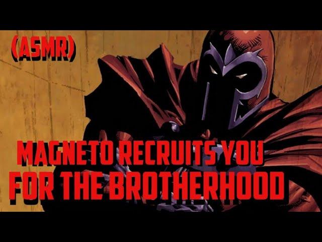 "Magneto Recruits You For The Brotherhood" (ASMR) (X-Men) (RP)