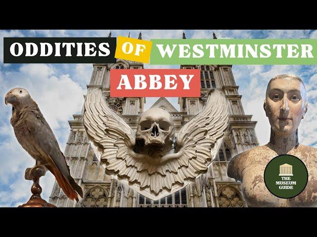 Oddities and Secrets of Westminster Abbey