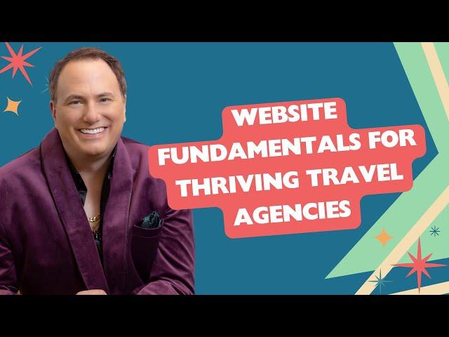 Website Fundamentals for Thriving Travel Agencies: Travel Marketeering Live Saturday Sessions