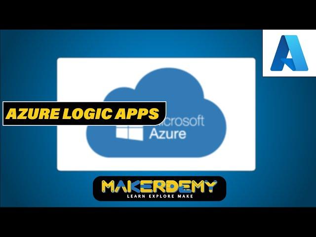 Azure Logic Apps (2021) | Microsoft Azure IoT For Beginners