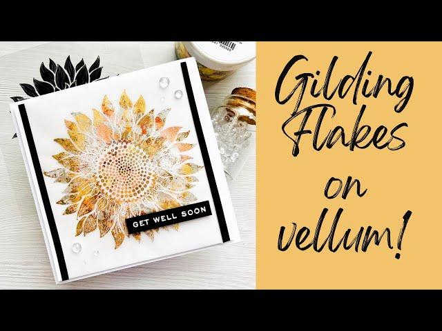 Must try! Use VELLUM with your gilding flakes! #cardmaking #cards #papercraft