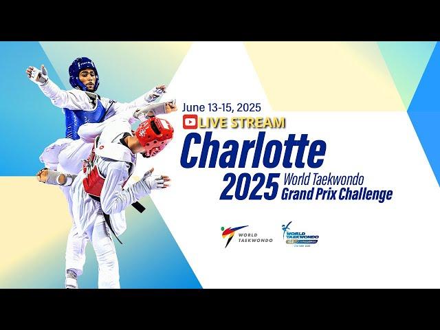Day 3 Court 2 Afternoon & Semi-Finals session | Charlotte 2025 World Taekwondo Grand Prix Challenge