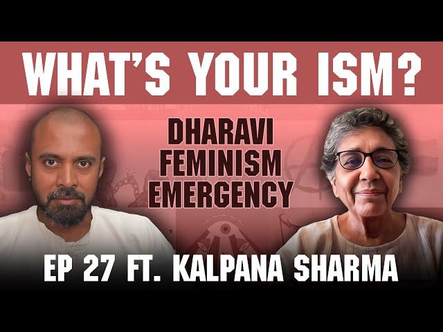 What’s Your Ism? Kalpana Sharma on feminism, Dharavi, Himmat magazine