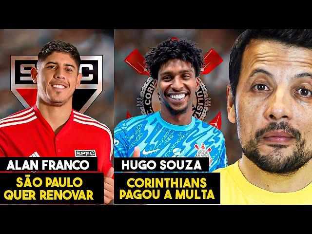 SÃO PAULO ABRIRÁ CONVERSAS PARA RENOVAR COM ALAN FRANCO! CORINTHIANS PAGOU A MULTA DE HUGO SOUZA!