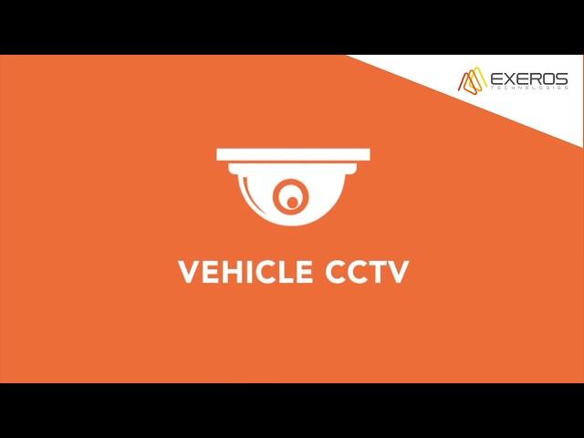 Fleet Vehicle CCTV Systems | Exeros Technologies