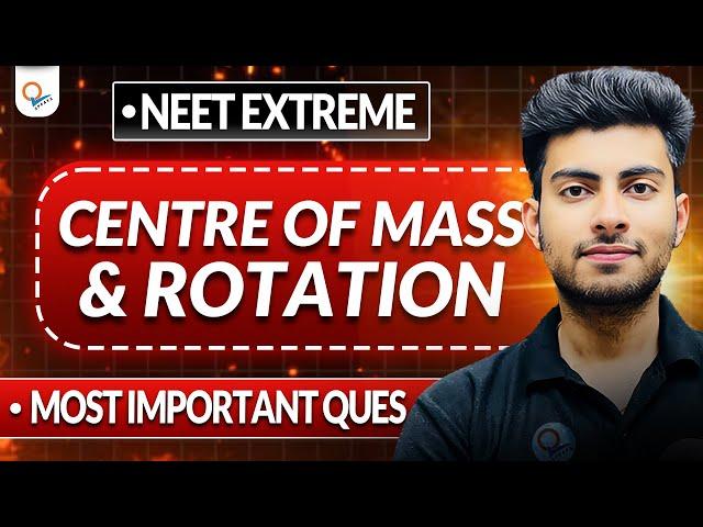 DAY 9 |CENTRE OF MASS & ROTATION QUES PRACTICE FOR NEET | MOST IMPORTANT QUESTIONS |  QUALITY SPEAKS