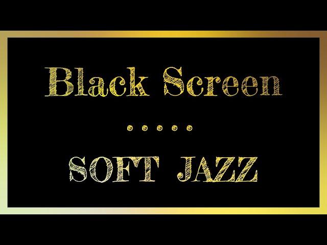 Relaxing Jazz Music For Relax Study Work | Jazz Black Screen | Smooth Jazz Black Screen