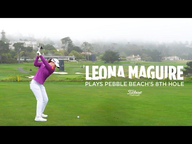 Inside the Ropes at Pebble Beach: Leona Maguire Plays the 8th Hole