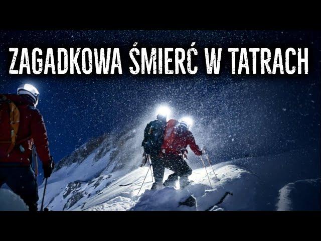 ZAGADKOWA ŚMIERĆ  21-LATKÓW W TATRACH