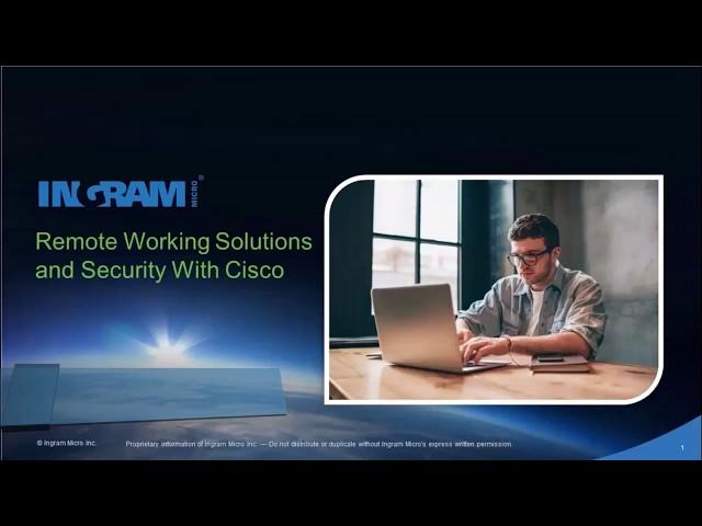 Remote Working Solutions and Security - A Cisco Product Overview