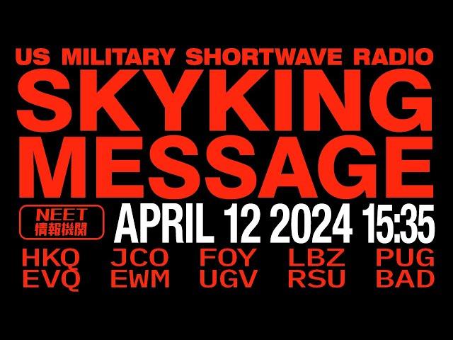 SKYKING Message | US HFGCS Military Communications Message | April 12 2024