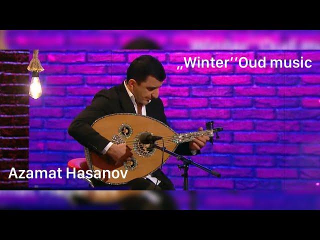 Azamat Hasanov "Winter,, our tune is on TV.Oud music