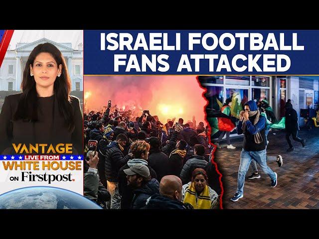 "Anti-Semitic" Clashes Erupt in Amsterdam After Football Match | Vantage With Palki Sharma