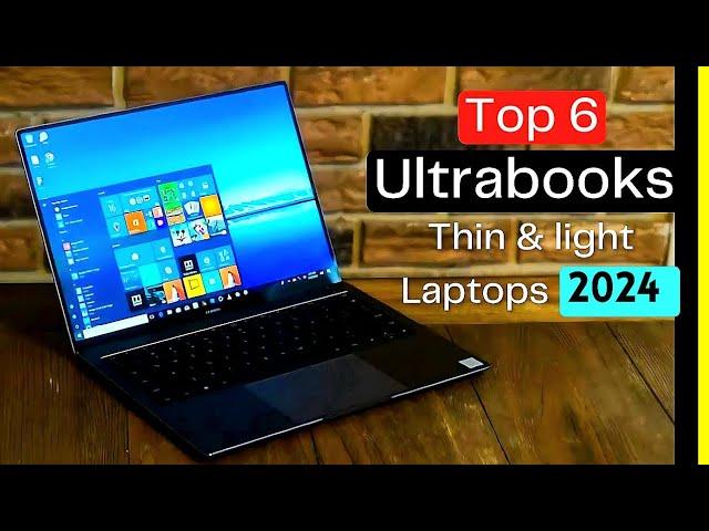 Top 6 Best Ultrabooks 2024 | Best thin & light laptops 2024