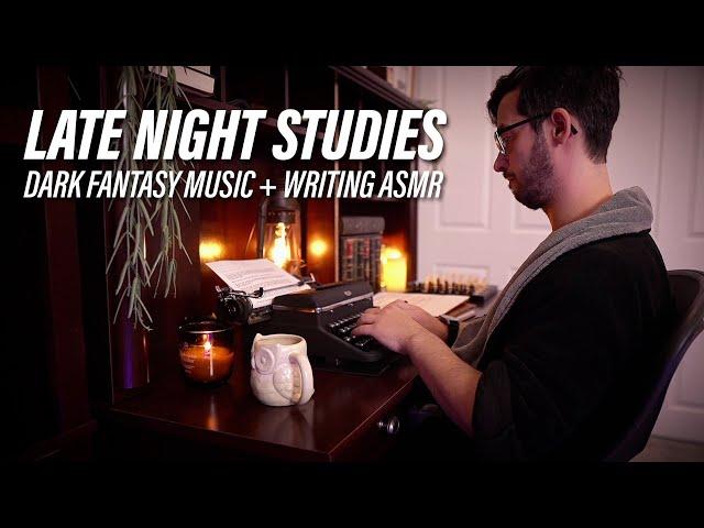 Late Night Studies  | Dark Fantasy Music + Typewriter ASMR (No Talking)