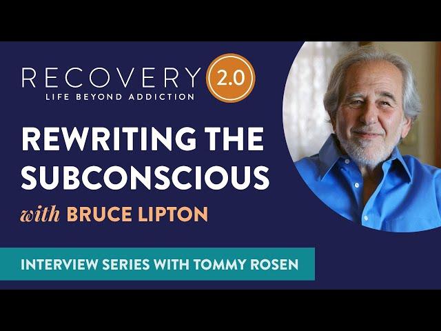 How the Subconscious Keeps you Addicted | Bruce Lipton & Tommy Rosen