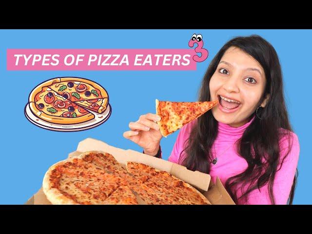 TYPES OF PIZZA EATERS 3 | Laughing Ananas