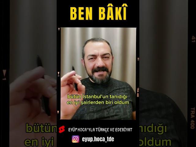 BEN BÂKÎ #yks #ayt #aytedebiyat