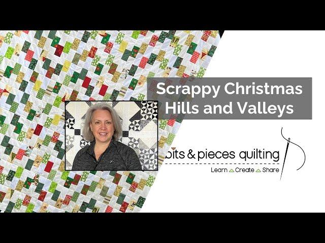 Scrappy Christmas Quilt - Hills and Valleys Free Tutorial