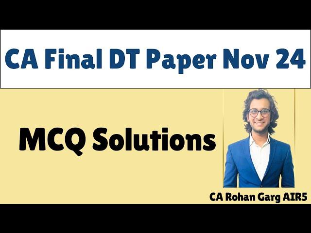 MCQ Solutions: CA Final DT Paper Nov 24