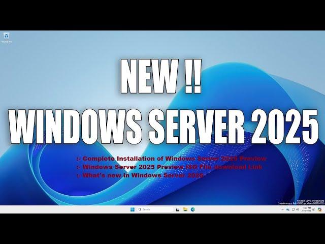 Installation & Quick Overview of Windows Server 2025 Preview | What's new in Windows Server 2025