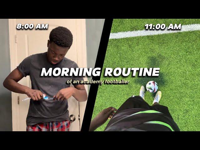 MORNING ROUTINE OF AN ACADEMY FOOTBALLER (PRESEASON EDITION)