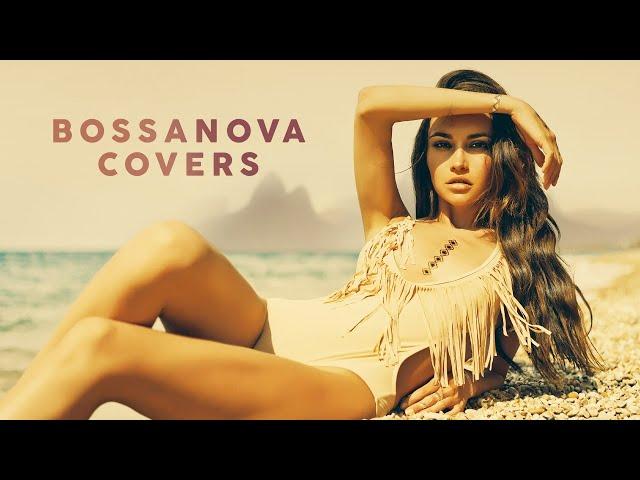 Bossa Nova Covers Popular Songs