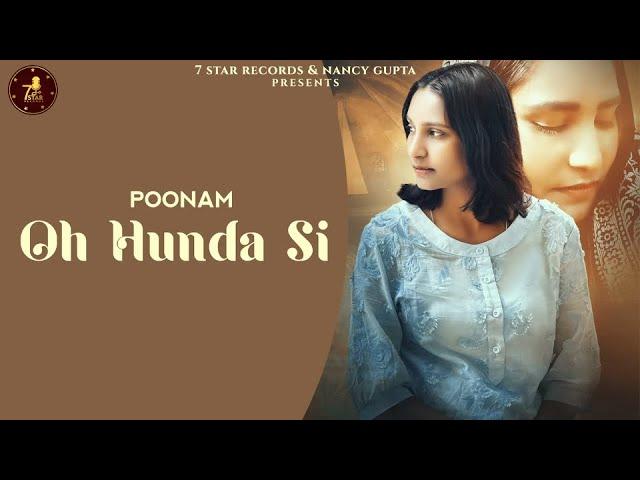 Oh Hunda Si - Poonam | Gaggu Dhurkot | Manna Singh  | New Punjabi Song 2024 | Latest Punjabi Song