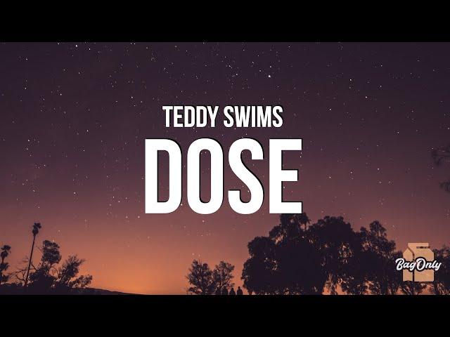 Teddy Swims - dose (Lyrics)