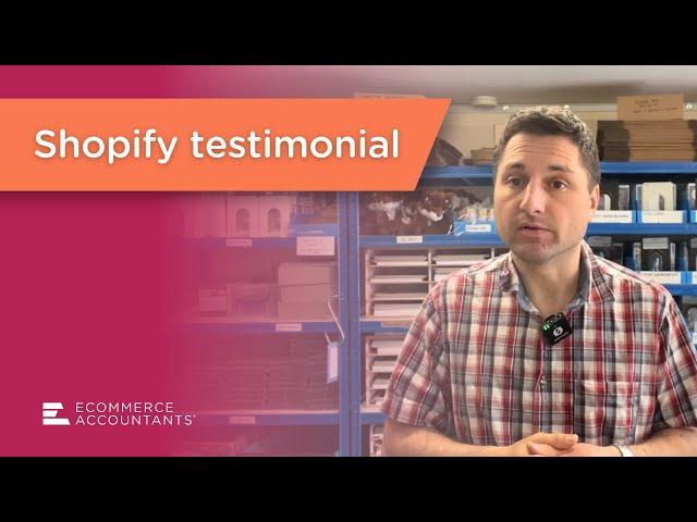 Ecommerce Accountants Testimonial - Accounting for Shopify brands