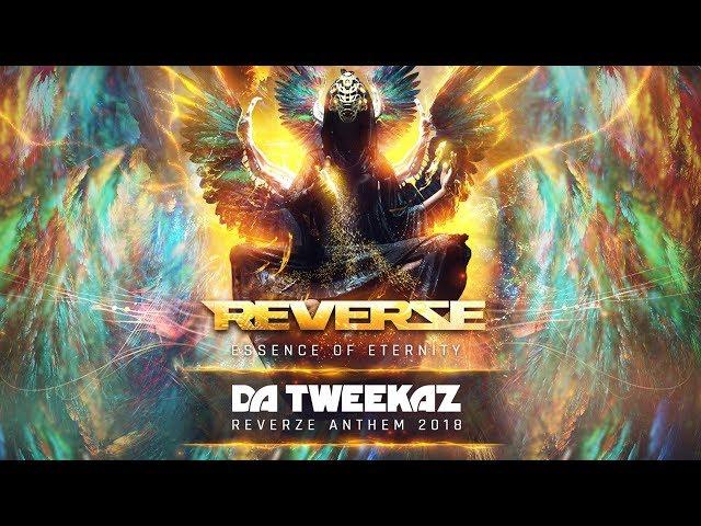 Da Tweekaz - Essence of Eternity (Reverze Anthem 2018)