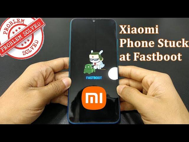 Fastboot Mode Issues? Xiaomi Phone Stuck at Fastboot Issue | Best Tutorial | Android Data Recovery