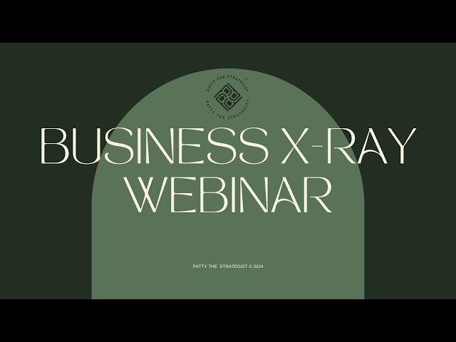 BUSINESS X-RAY WEBINAR 2024 | Evaluate Your Business & Personal Performance | 2025 Business Planning