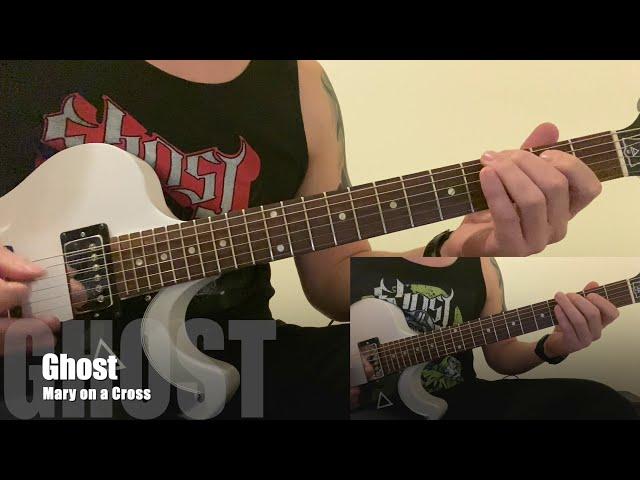 Ghost: Mary On A Cross - Guitar Cover