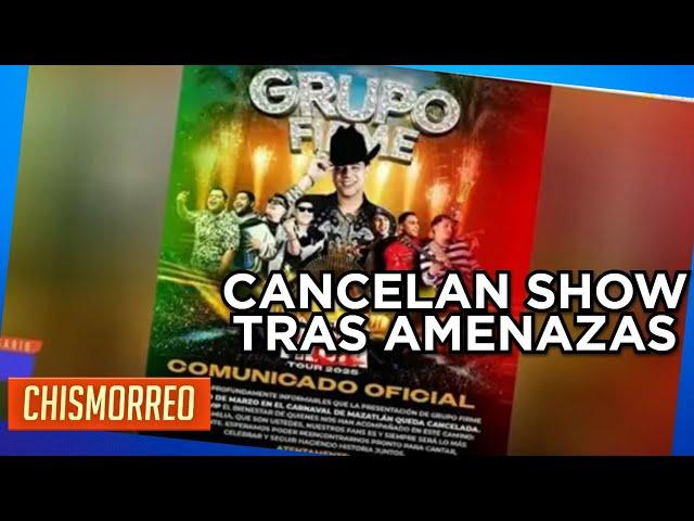 Grupo Firme cancela presentación tras amenazas | El Chismorreo