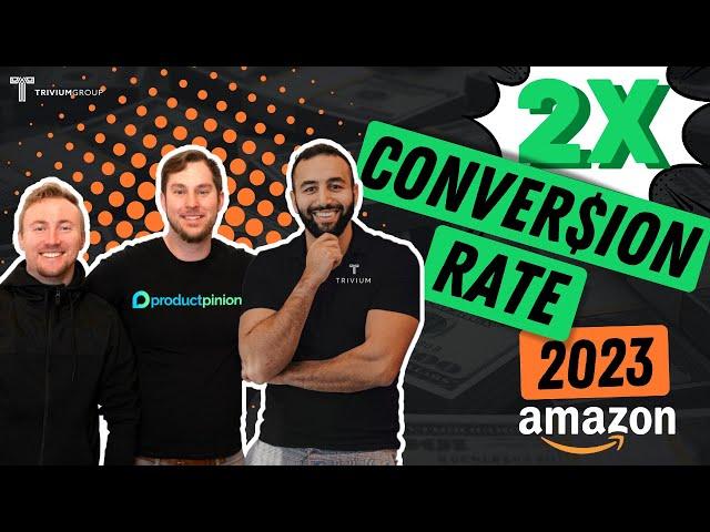 How to double your conversion rate on Amazon in 2023 - Full Breakdown by ProductPinion