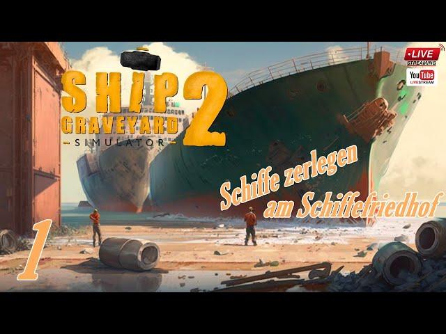 Ship Graveyard Simulator 2 Gameplay Deutsch #01 (2K-60fps)|️