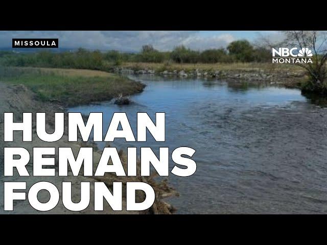 Human remains recovered from Clark Fork River