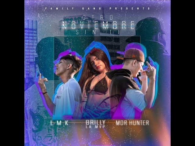 LMK x MDR Hunter - Otro Noviembre Sin Ti ft. Brilly la MVP (Video Oficial)