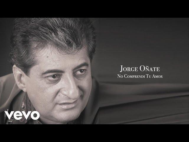 Jorge Oñate - No Comprendi Tu Amor (Cover Audio)