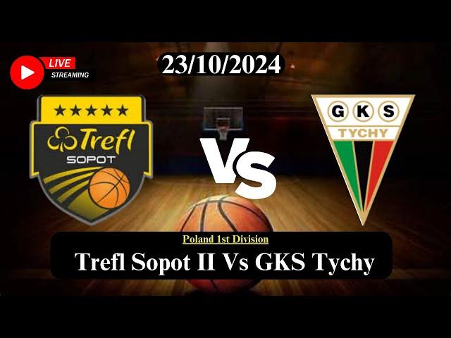 Trefl Sopot II Vs GKS Tychy Live Basketball Match Score Today HD 23/OCT/24| Poland 1st Division