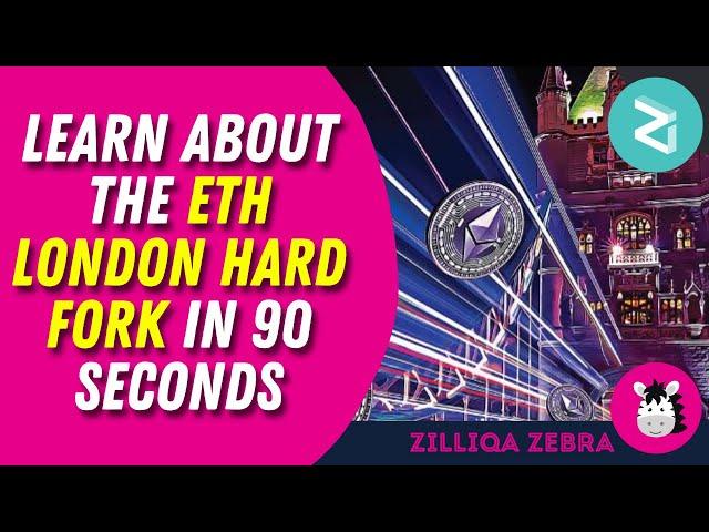 Learn about the Ethereum London Hard Fork in 90 Seconds.